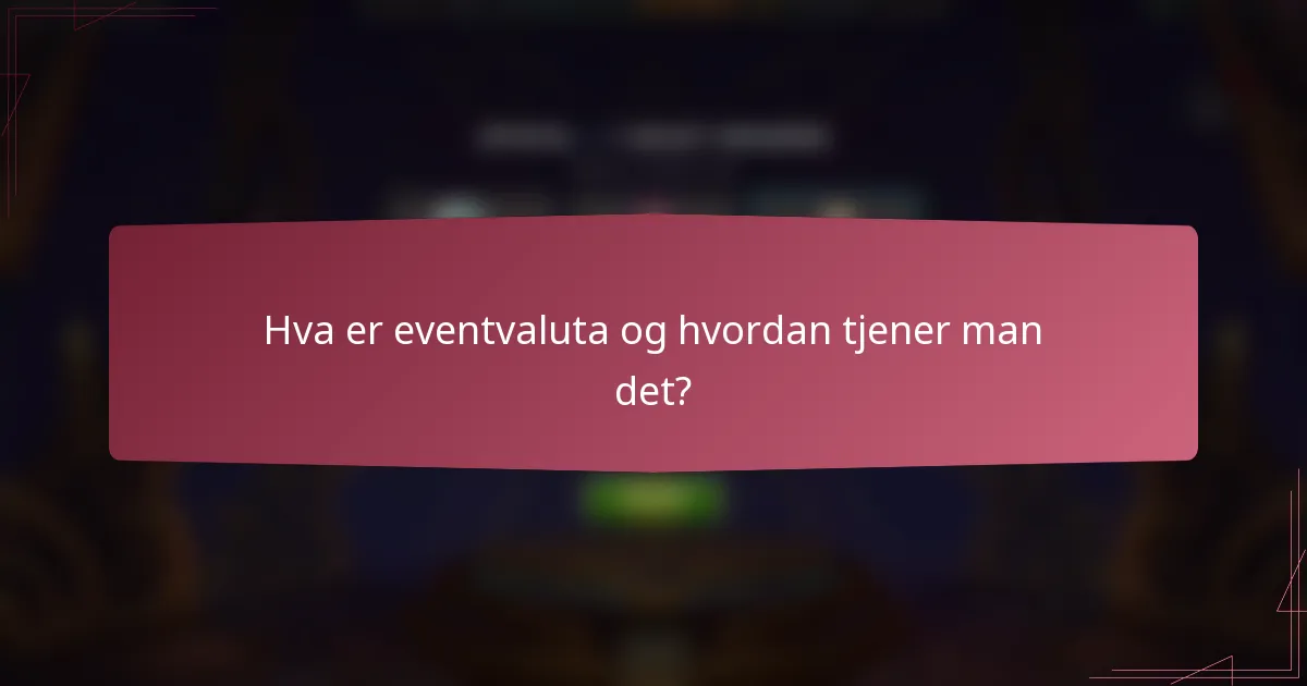 Hva er eventvaluta og hvordan tjener man det?