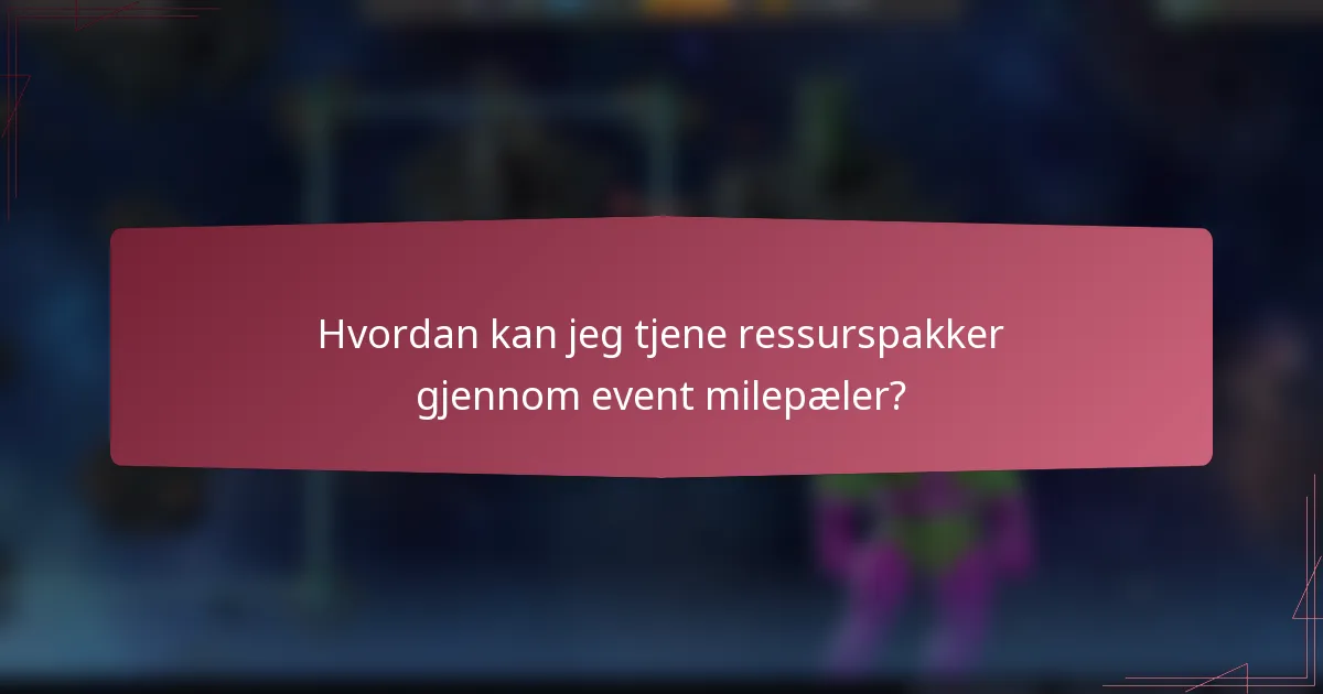 Hvordan kan jeg tjene ressurspakker gjennom event milepæler?