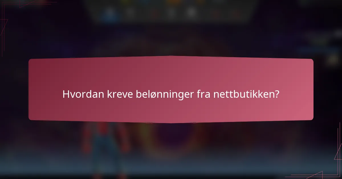 Hvordan kreve belønninger fra nettbutikken?